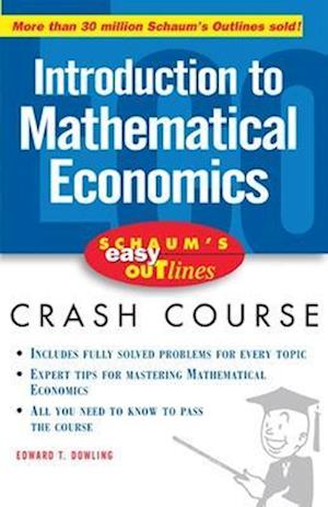 Schaum's Easy Outline of Introduction to Mathematical Economics