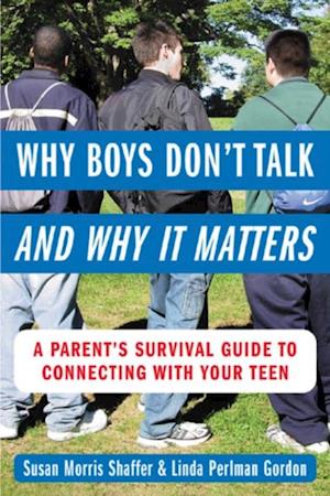 Why Boys Don't Talk--and Why It Matters