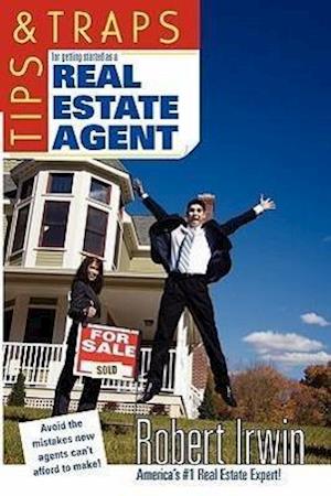 Tips & Traps for Getting Started as a Real Estate Agent