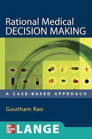 Rational Medical Decision Making: A Case-Based Approach