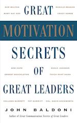 Great Motivation Secrets of Great Leaders (POD)