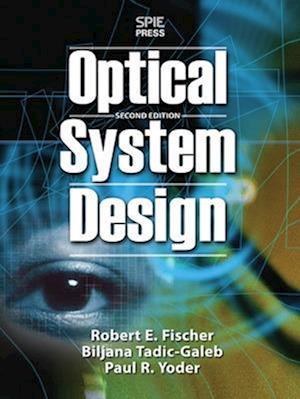 Optical System Design, Second Edition