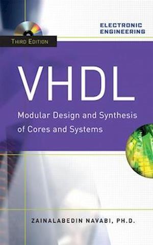 VHDL:Modular Design and Synthesis of Cores and Systems, Third Edition