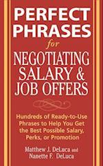 Perfect Phrases for Negotiating Salary and Job Offers: Hundreds of Ready-to-Use Phrases to Help You Get the Best Possible Salary, Perks or Promotion