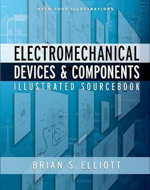 Electromechanical Devices & Components Illustrated Sourcebook