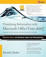 Visualizing Information with Microsoft® Office Visio® 2007