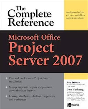 Microsoft (R) Office Project Server 2007: The Complete Reference