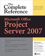 Microsoft (R) Office Project Server 2007: The Complete Reference