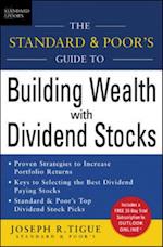 Standard & Poor's Guide to Building Wealth with Dividend Stocks