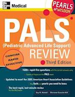 PALS (Pediatric Advanced Life Support) Review: Pearls of Wisdom, Third Edition