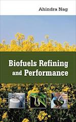 Biofuels Refining and Performance