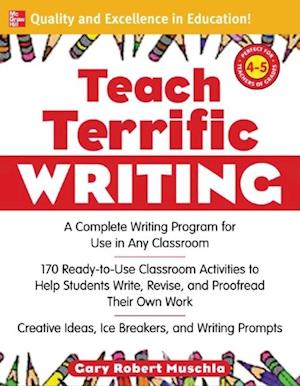 Teach Terrific Writing, Grades 4-5