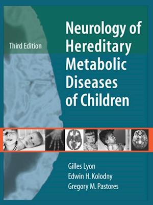 Neurology of Hereditary Metabolic Diseases of Children: Third Edition