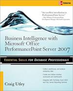 Business Intelligence with Microsoft (R) Office PerformancePoint (TM) Server 2007