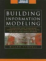 Building Information Modeling: Planning and Managing Construction Projects with 4D CAD and Simulations (McGraw-Hill Construction Series)
