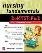 Nursing Fundamentals DeMYSTiFieD: A Self-Teaching Guide