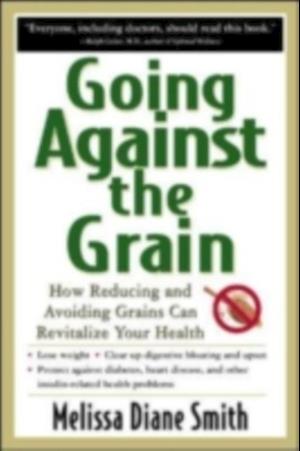 Going Against the Grain: How Reducing and Avoiding Grains Can Revitalize Your Health