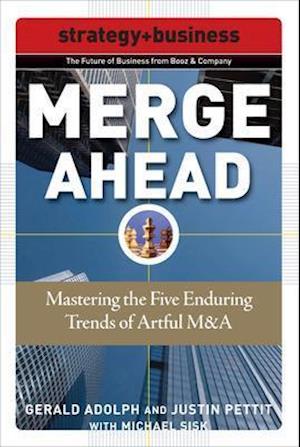 Merge Ahead: Mastering the Five Enduring Trends of Artful M&A