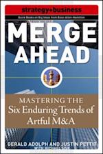 Merge Ahead: Mastering the Five Enduring Trends of Artful M&A