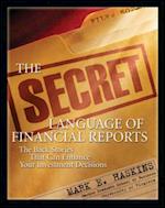 Secret Language of Financial Reports: The Back Stories That Can Enhance Your Investment Decisions
