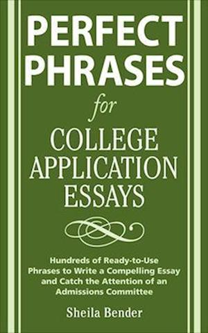 Perfect Phrases for College Application Essays