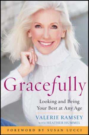 Gracefully: Looking and Being Your Best at Any Age