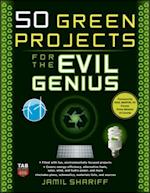 50 Green Projects for the Evil Genius