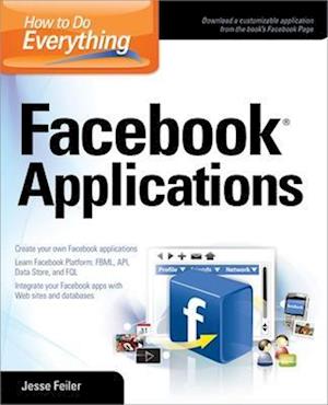 How to Do Everything: Facebook Applications