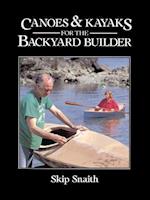 Canoes and Kayaks for the Backyard Builder