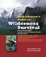 RICH JOHNSON'S GUIDE TO WILDERNESS SURVIVAL
