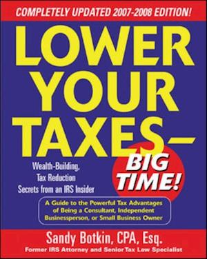 Lower Your Taxes - Big Time! 2007-2008 Edition