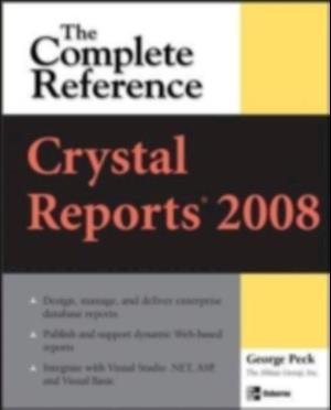 Crystal Reports 2008: The Complete Reference