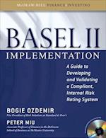 Basel II Implementation: A Guide to Developing and Validating a Compliant, Internal Risk Rating System