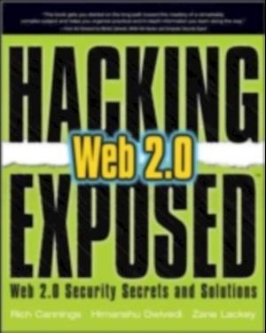 Hacking Exposed Web 2.0: Web 2.0 Security Secrets and Solutions