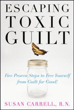 Escaping Toxic Guilt