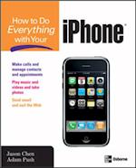 How to Do Everything with Your iPhone
