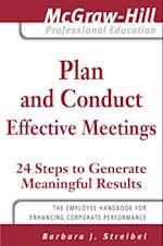 Plan and Conduct Effective Meetings: 24 Steps to Generate Meaningful Results