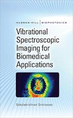 Vibrational Spectroscopic Imaging for Biomedical Applications