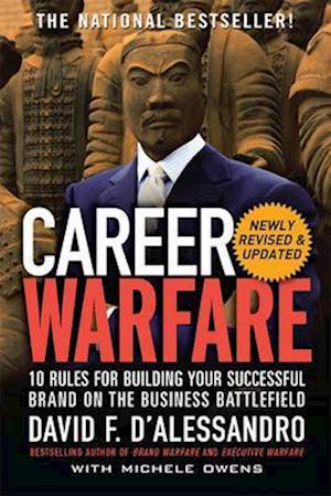 Career Warfare: 10 Rules for Building a Sucessful Personal Brand on the Business Battlefield