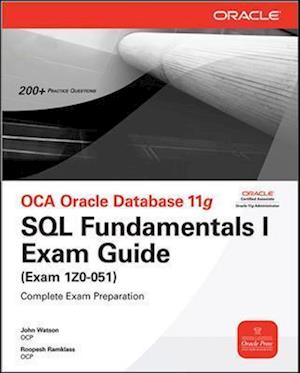 OCA Oracle Database 11g SQL Fundamentals I Exam Guide