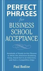 Perfect Phrases for Business School Acceptance