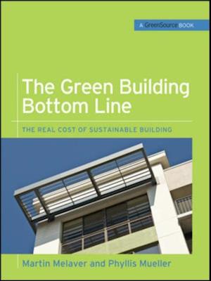 Green Building Bottom Line (GreenSource Books; Green Source)
