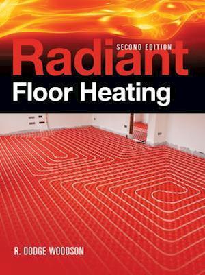 Radiant Floor Heating, Second Edition