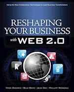 Reshaping Your Business with Web 2.0