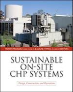 Sustainable On-Site CHP Systems: Design, Construction, and Operations