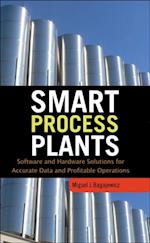Smart Process Plants: Software and Hardware Solutions for Accurate Data and Profitable Operations