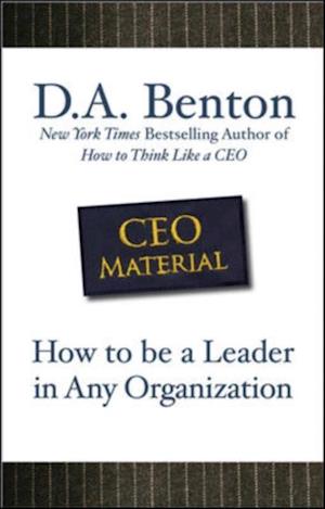 CEO Material: How to Be a Leader in Any Organization