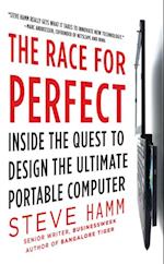 Race for Perfect:  Inside the Quest to Design the Ultimate Portable Computer