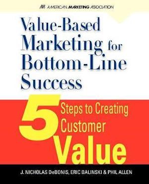 Value-Based Marketing for Bottom-Line Success