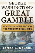 George Washington's Great Gamble